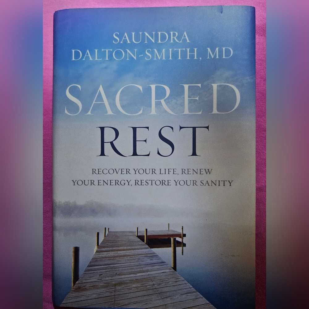 Sacred Rest by Sandra Dalton-Smith MD